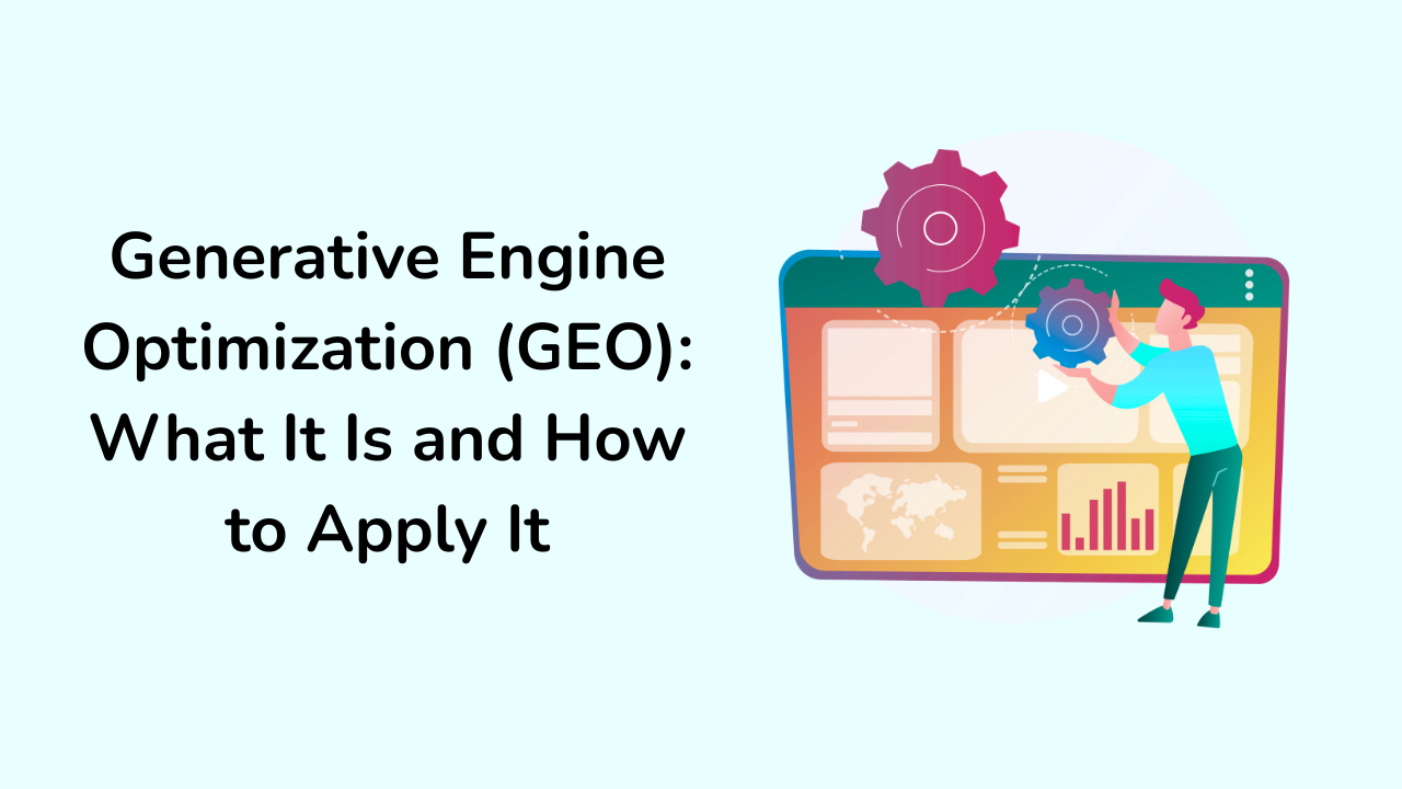 Generative Engine Optimization (GEO): What it is and how to apply it - Lumaisoft